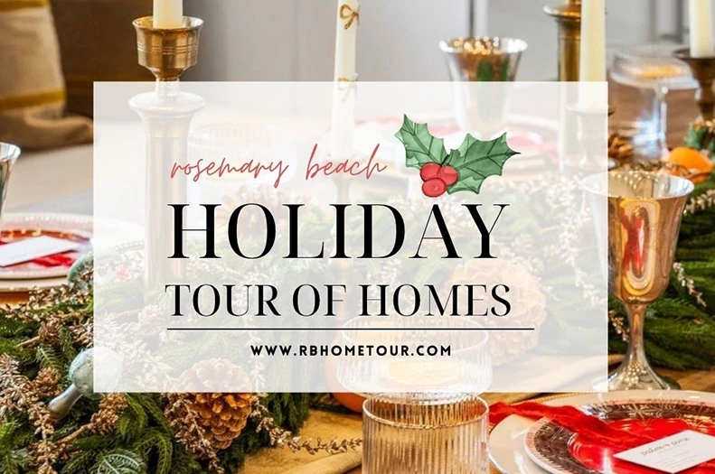 7th Annual Rosemary Beach Holiday Tour of Homes event 7th Annual Rosemary Beach Holiday Tour of Homes