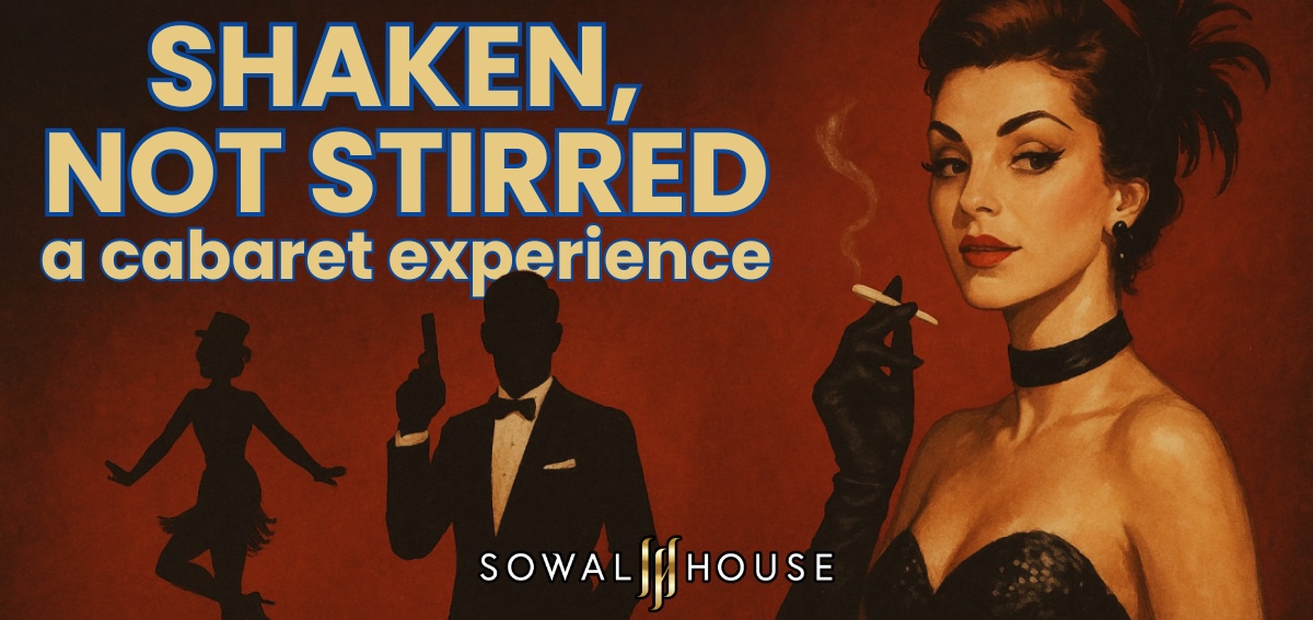 Stirred - A Cabaret Experience at the SoWal House